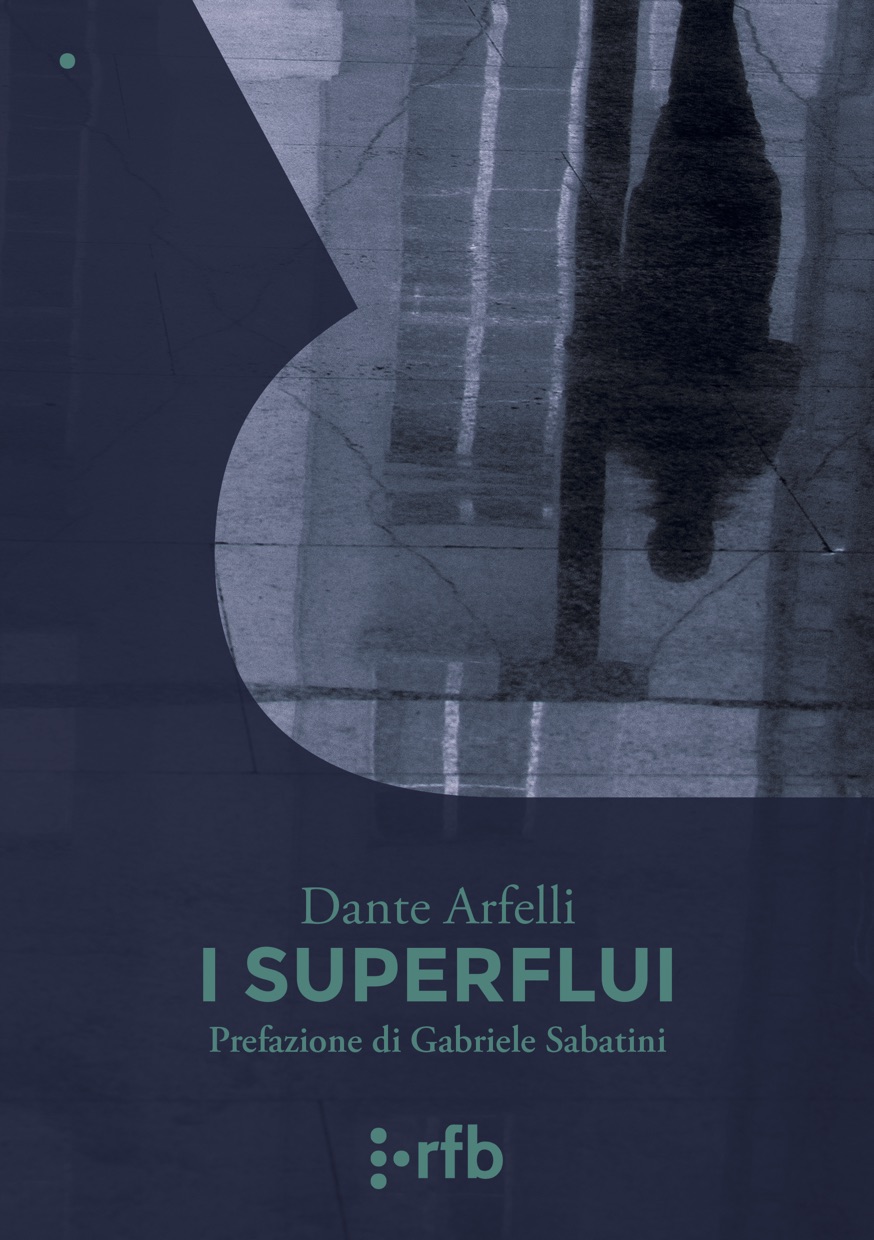 I SUPERFLUI - Dante Arfelli