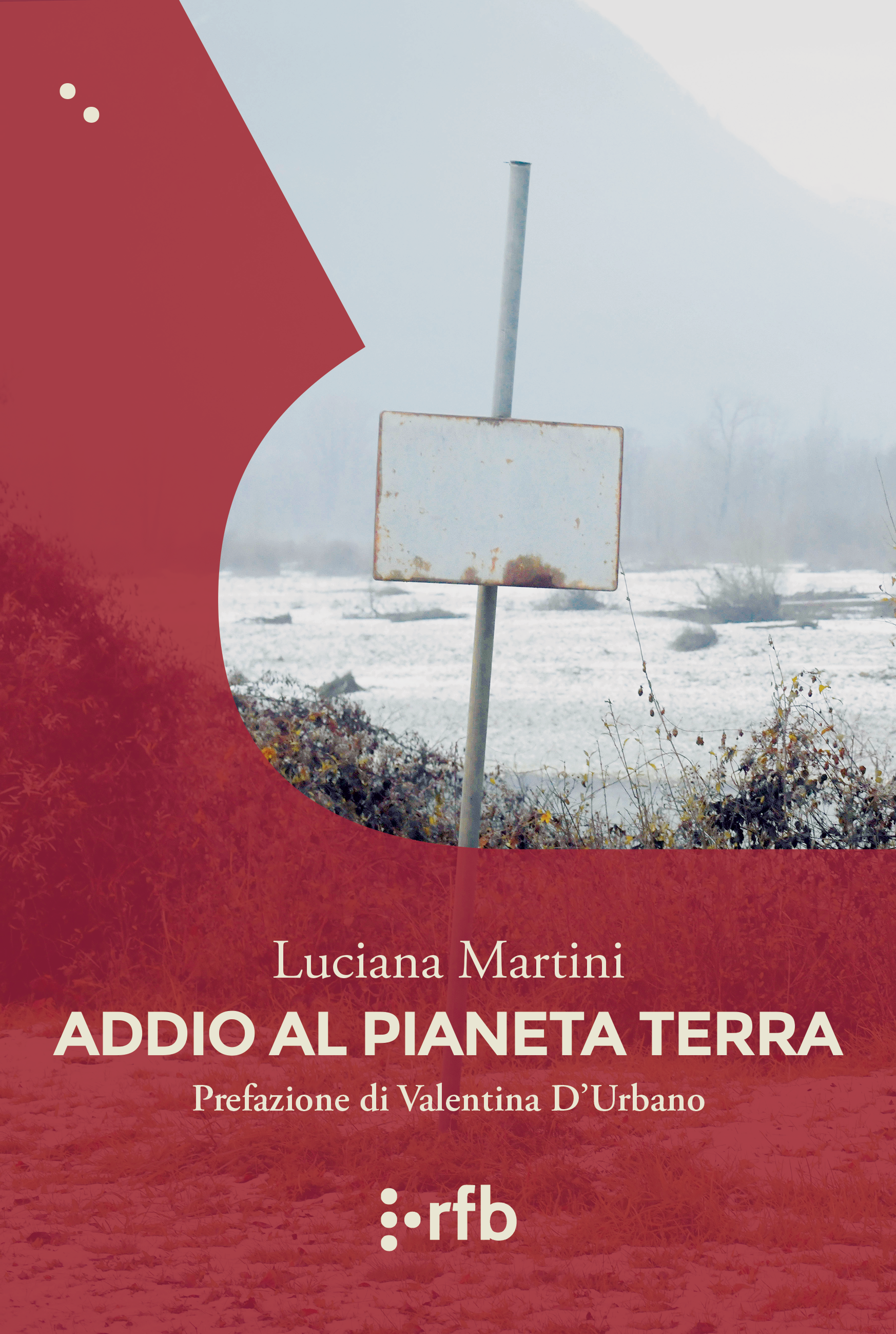 ADDIO AL PIANETA TERRA - Luciana Martini